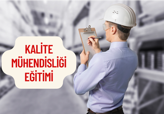 Kalite Mühendisliği Eğitimi