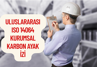 Uluslararası ISO 14064 Kurumsal Karbon Ayak İzi