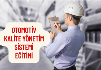 Otomotiv Kalite Yönetim Sistemi eğitimi